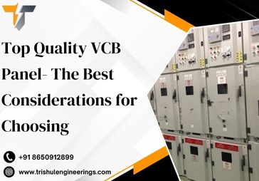 VCB Panels- The Best Considerations for Choosing