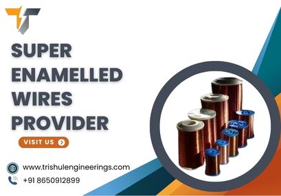 Super Enamelled Wires Provider- Trishul Engineering Co.